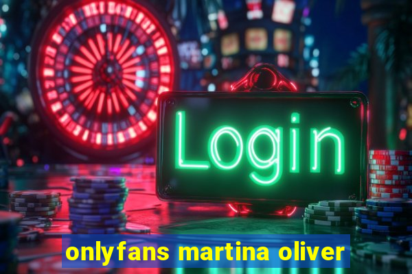onlyfans martina oliver